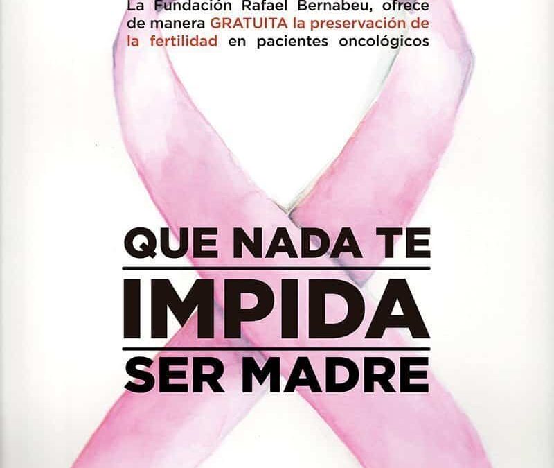 La Fundación Rafael Bernabeu contribuye a preservar la fertilidad de mujeres que padecen cáncer de mama