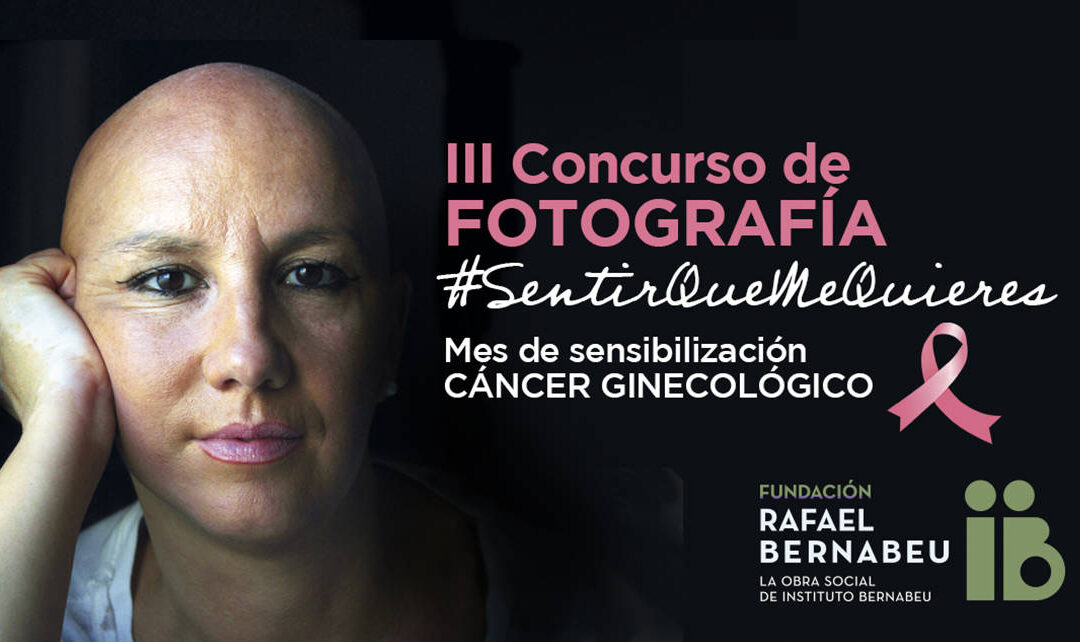 Nueva edición del Concurso de Fotografía amateur para concienciar sobre el Cáncer Ginecológico de la Fundación Rafael Bernabeu ¡Participe!